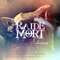 Raide Mort : A Terrible Mass of Living Corruption